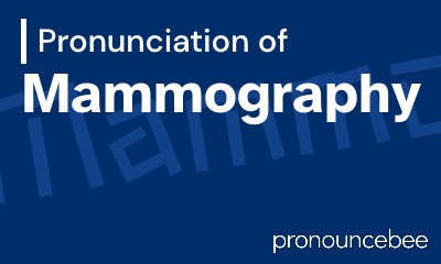 how to pronounce mammography feature image
