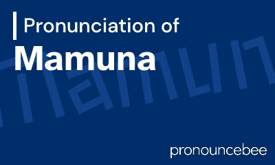 how to pronounce mamuna feature image