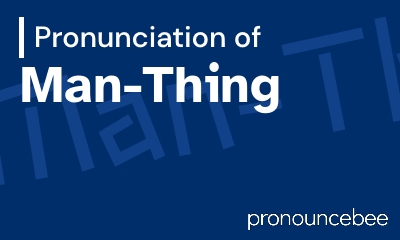 how to pronounce man-thing feature image