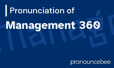 how to pronounce management-360 feature image