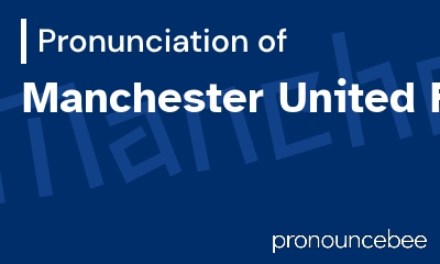 how to pronounce manchester-united-fc feature image