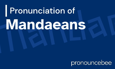 how to pronounce mandaeans feature image