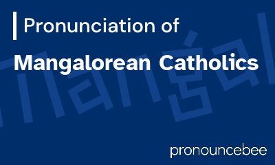 how to pronounce mangalorean-catholics feature image