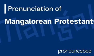 how to pronounce mangalorean-protestants feature image