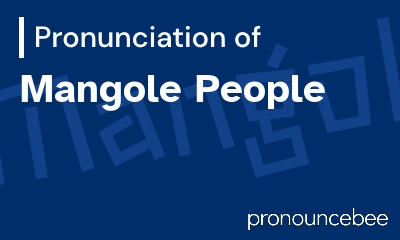 how to pronounce mangole-people feature image