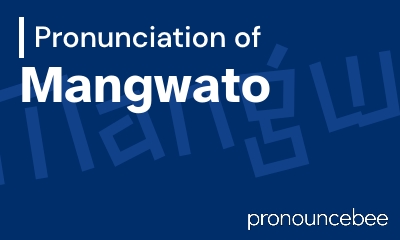 how to pronounce mangwato feature image