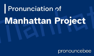 how to pronounce manhattan-project feature image
