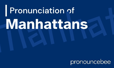 how to pronounce manhattans feature image