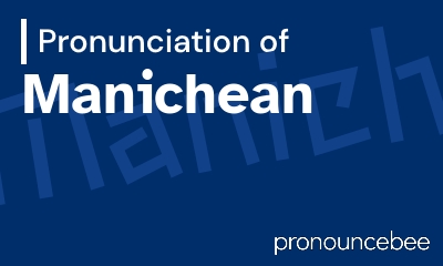 how to pronounce manichean feature image
