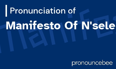 how to pronounce manifesto-of-n-sele feature image