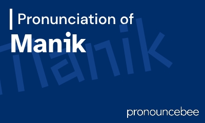 how to pronounce manik feature image