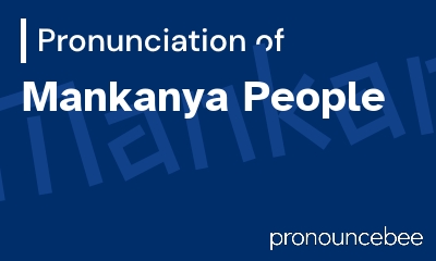 how to pronounce mankanya-people feature image