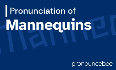 how to pronounce mannequins feature image