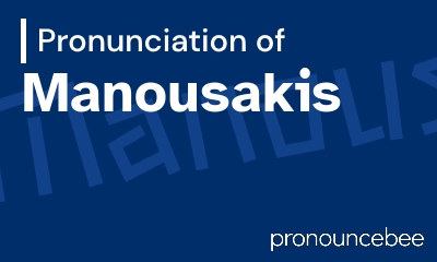 how to pronounce manousakis feature image