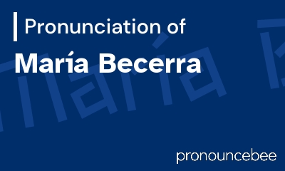 how to pronounce mar-a-becerra feature image
