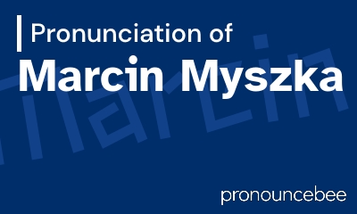 how to pronounce marcin-myszka feature image