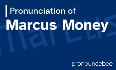 how to pronounce marcus-money feature image
