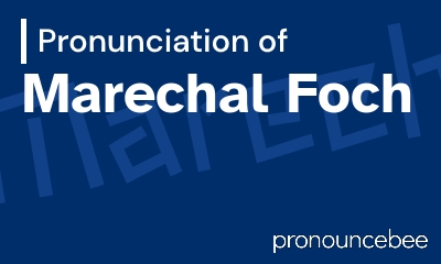 how to pronounce marechal-foch feature image
