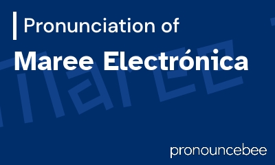 how to pronounce maree-electr-nica feature image