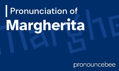 how to pronounce margherita feature image