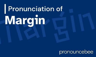 how to pronounce margin feature image