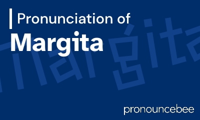 how to pronounce margita feature image