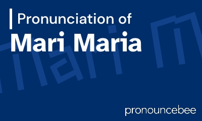 how to pronounce mari-maria feature image