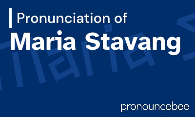 how to pronounce maria-stavang feature image