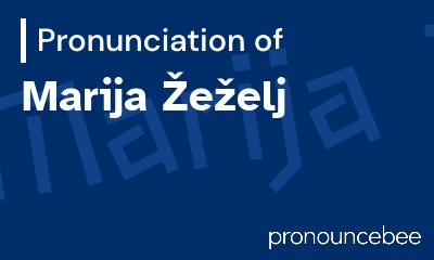 how to pronounce marija-e-elj feature image