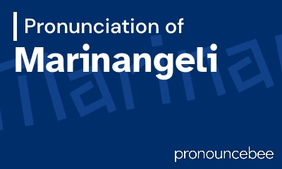 how to pronounce marinangeli feature image