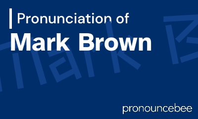 how to pronounce mark-brown feature image