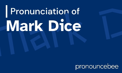 how to pronounce mark-dice feature image
