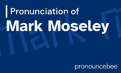 how to pronounce mark-moseley feature image
