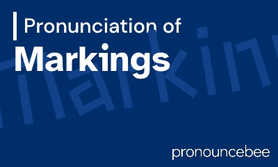 how to pronounce markings feature image