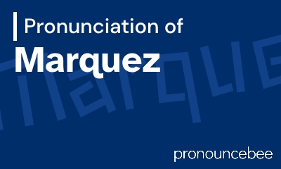 how to pronounce marquez feature image