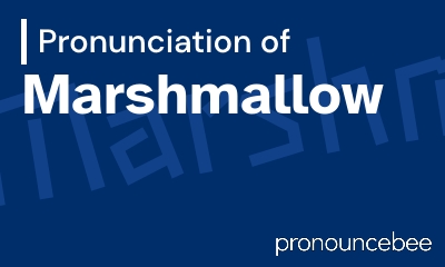 how to pronounce marshmallow feature image