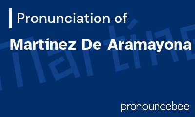 how to pronounce mart-nez-de-aramayona feature image