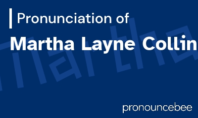 how to pronounce martha-layne-collins feature image