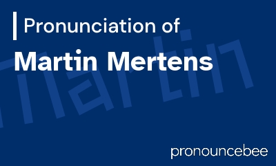 how to pronounce martin-mertens feature image