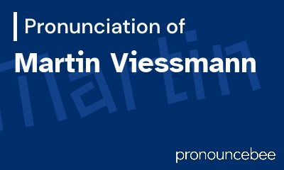 how to pronounce martin-viessmann feature image