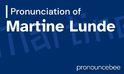 how to pronounce martine-lunde feature image