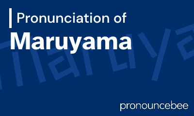 how to pronounce maruyama feature image