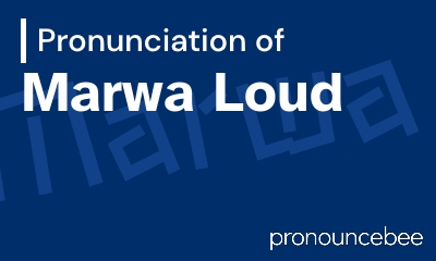 how to pronounce marwa-loud feature image
