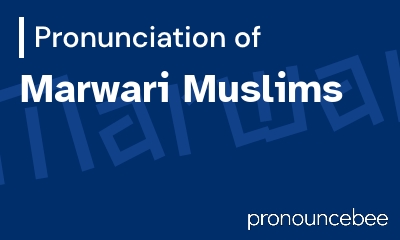 how to pronounce marwari-muslims feature image