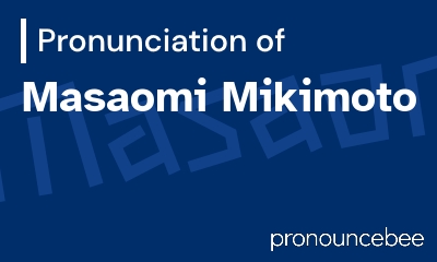 how to pronounce masaomi-mikimoto feature image