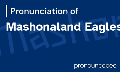 how to pronounce mashonaland-eagles feature image
