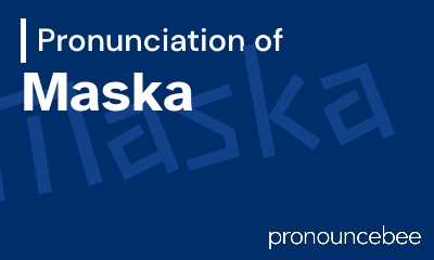 how to pronounce maska feature image