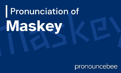 how to pronounce maskey feature image