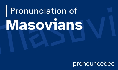 how to pronounce masovians feature image