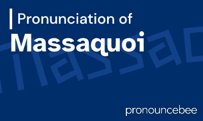 how to pronounce massaquoi feature image